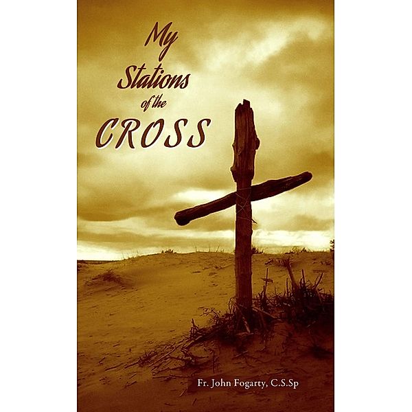 My Stations of the Cross, Fr. John Fogarty