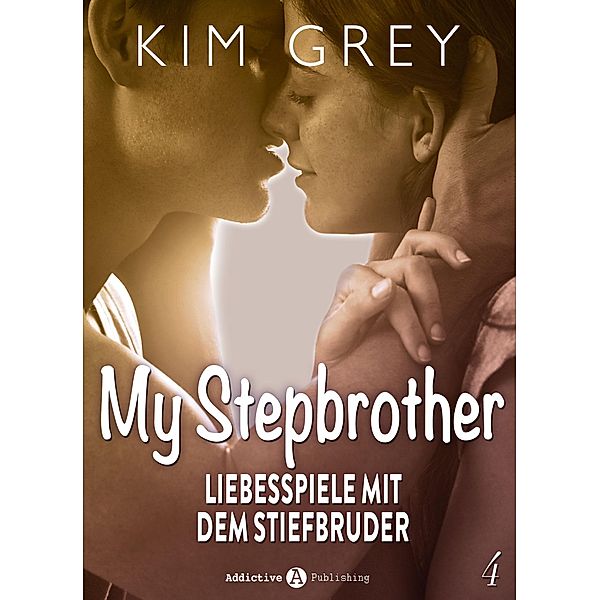 My Stepbrother - Liebesspiele mit dem Stiefbruder, 4, Kim Grey