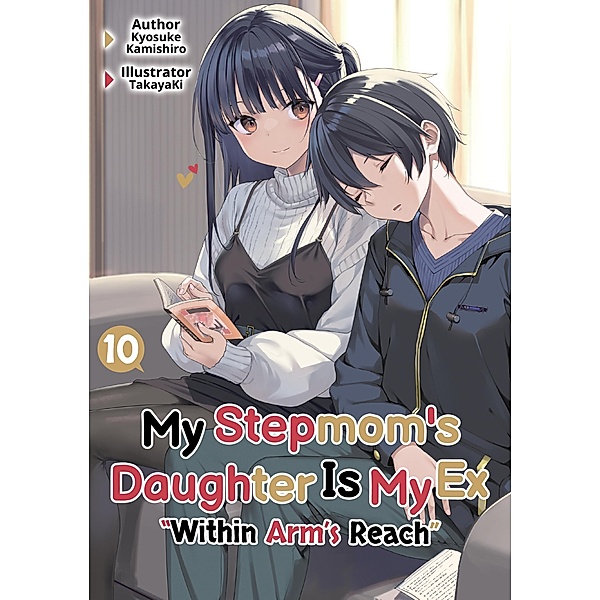 My Stepmom's Daughter Is My Ex: Volume 10 / My Stepmom's Daughter Is My Ex Bd.10, Kyosuke Kamishiro
