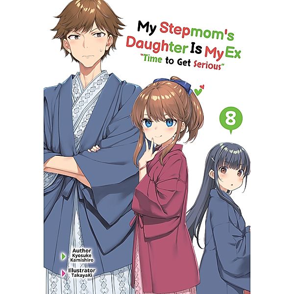 My Stepmom's Daughter Is My Ex: Volume 8 / My Stepmom's Daughter Is My Ex Bd.8, Kyosuke Kamishiro