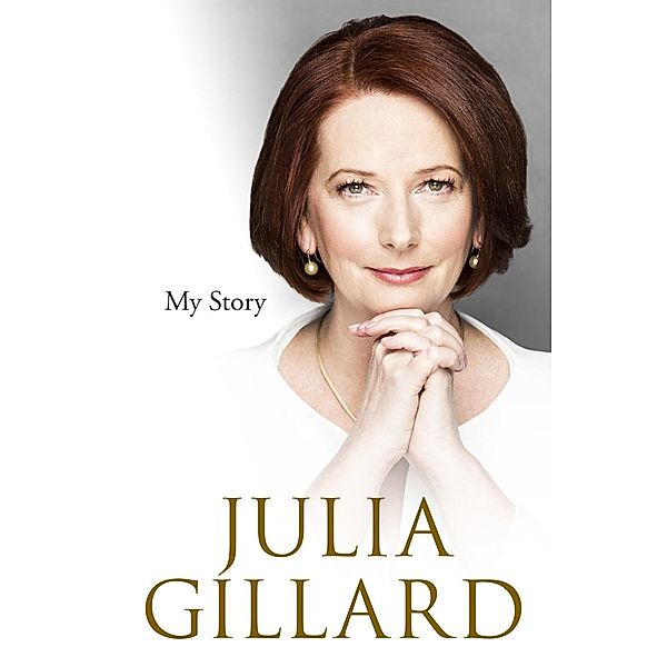My Story, Julia Gillard