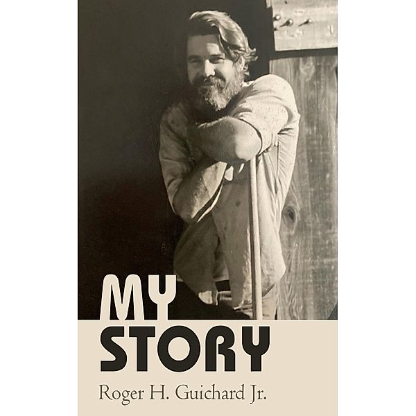 My Story, Roger H. Jr. Guichard