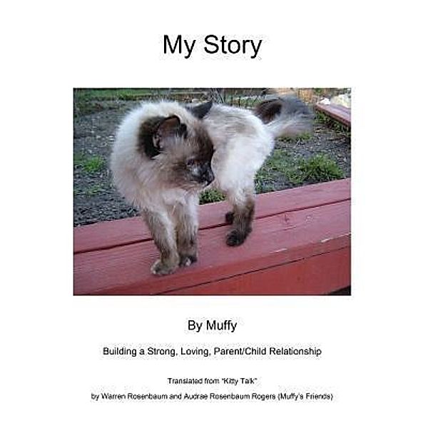 My Story by Muffy / Warren F. Rosenbaum, Warren Rosenbaum, Audrae Rogers