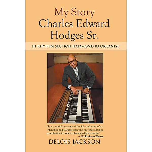 My Story Charles Edward Hodges Sr., Delois Jackson