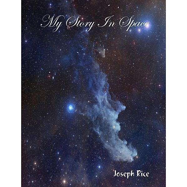 My Story In Space, Joseph Rice