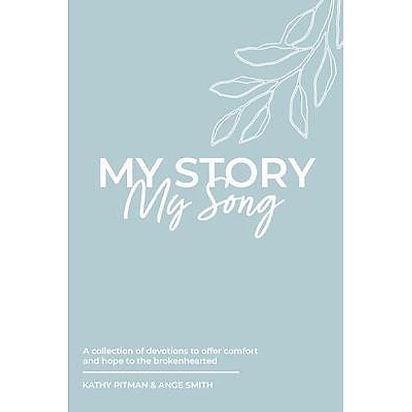 My Story, My Song, Kathy Pitman, Ange Smith