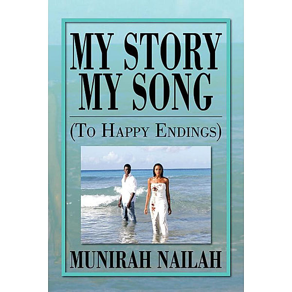 My Story My Song (To Happy Endings), Minirah Nailah