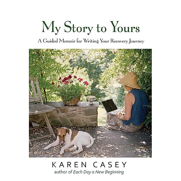 My Story to Yours, Karen Casey
