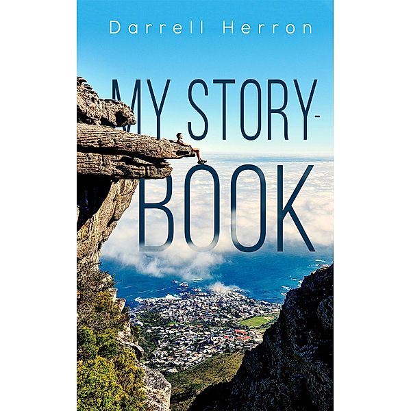 My Storybook / Austin Macauley Publishers LLC, Darrell Herron