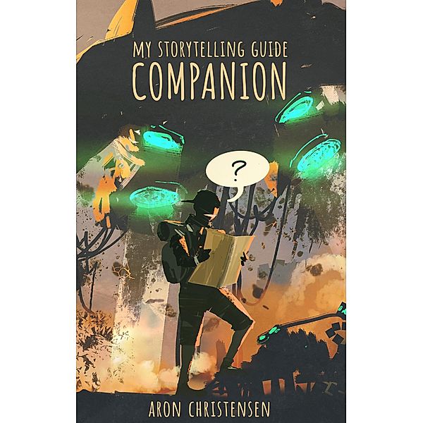 My Storytelling Guide Companion (My Storytelling Guides, #2) / My Storytelling Guides, Aron Christensen, Erica Lindquist
