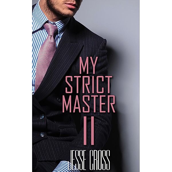 My Strict Master: My Strict Master 2, Jesse Cross