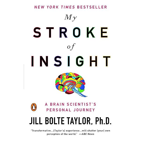 My Stroke of Insight, Jill Bolte Taylor