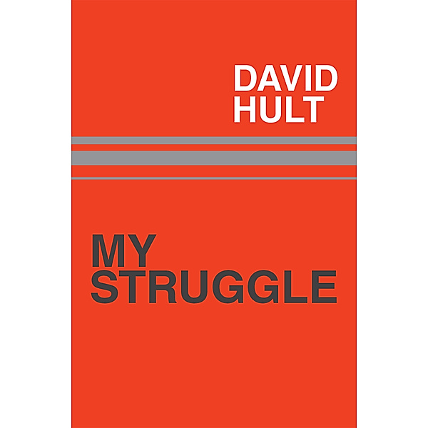 My Struggle, David Hult