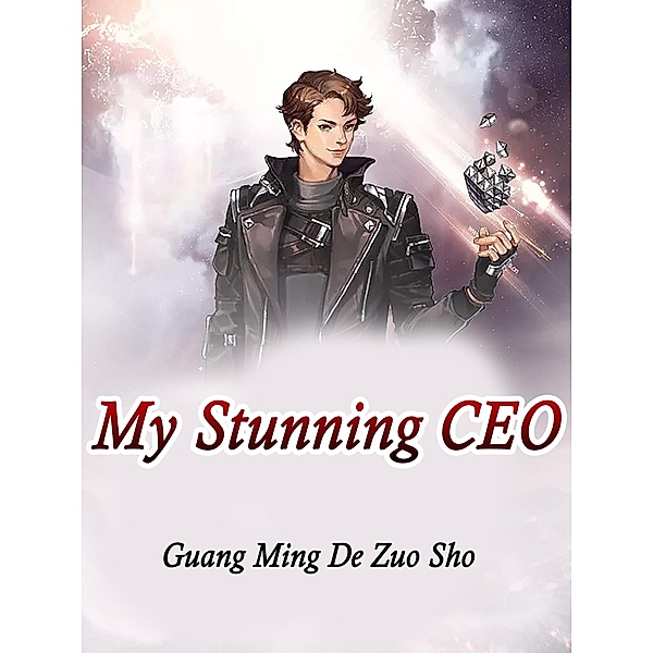 My Stunning CEO / Funstory, Guang MingDeZuoShou