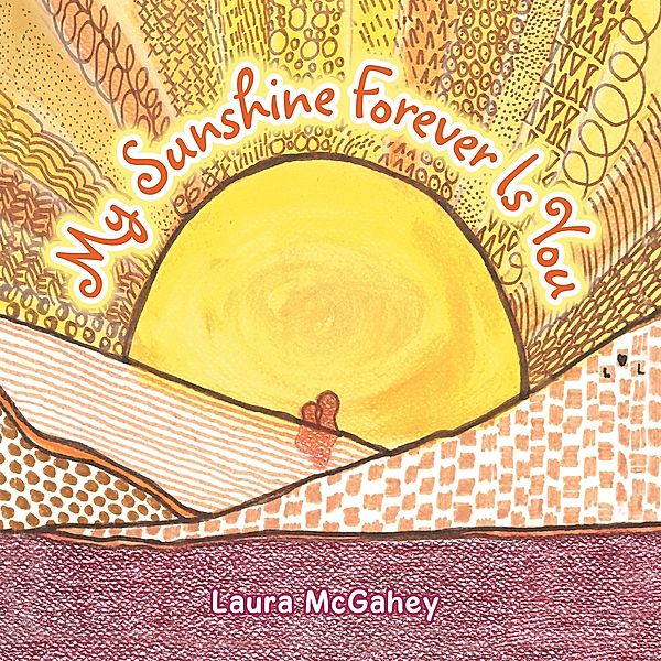 My Sunshine Forever Is You, Laura McGahey