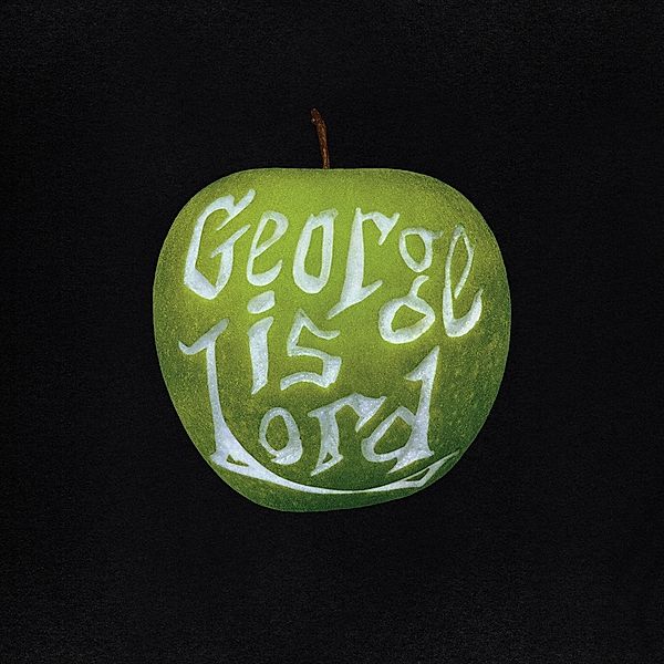 My Sweet George (Vinyl), George Is Lord