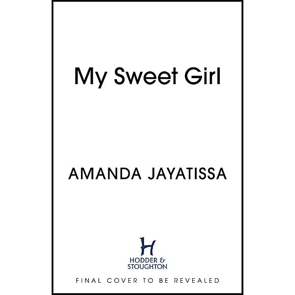 My Sweet Girl, Amanda Jayatissa