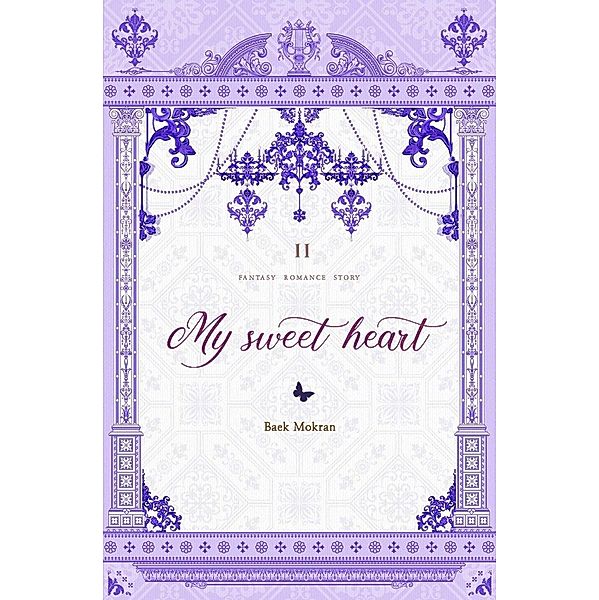 My Sweet Heart Vol. 2 (novel) / My Sweet Heart, Baek Mokran