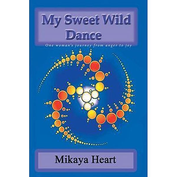 My Sweet Wild Dance, Mikaya Heart