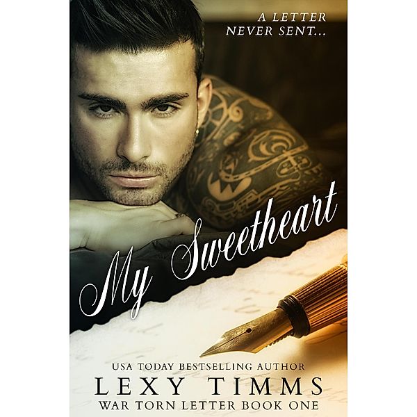 My Sweetheart (War Torn Letters Series, #1) / War Torn Letters Series, Lexy Timms