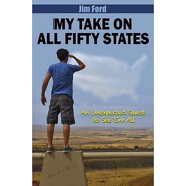 MY TAKE ON ALL FIFTY STATES, Jim Ford