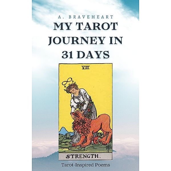 My Tarot Journey in 31 Days, A. Braveheart
