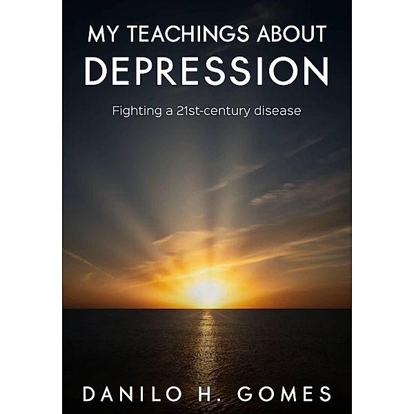 My Teachings about Depression, Danilo H. Gomes