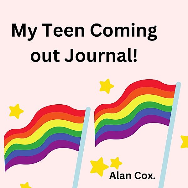 My Teen Coming out Journal / Coming out, Alan Cox