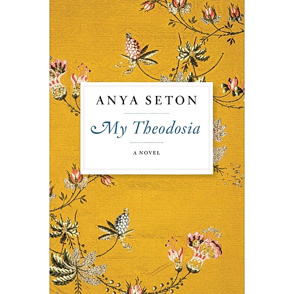 My Theodosia, Anya Seton