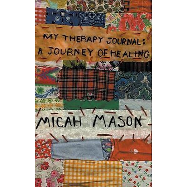 My Therapy Journal / Go To Publish, Micah Mason