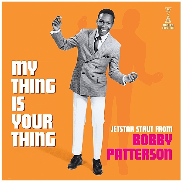 My Thing Is Your Thing - Jetstar Strut From Bobby (Vinyl), Bobby Patterson