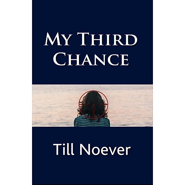 My Third Chance (McCloud's Cove, #4) / McCloud's Cove, Till Noever