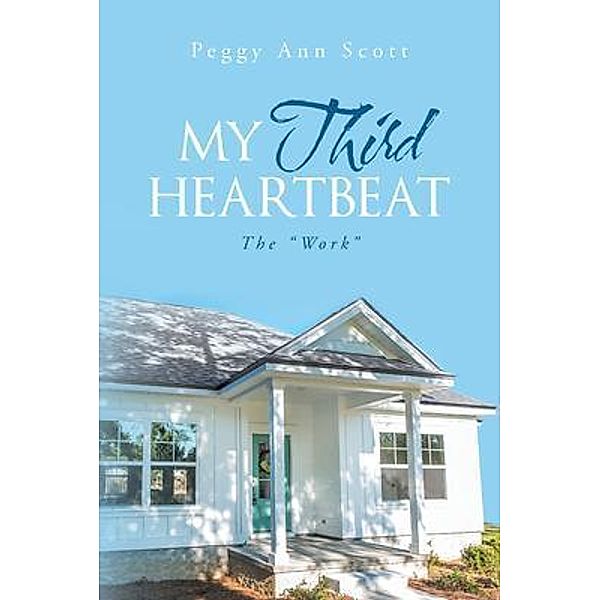 My Third Heartbeat, Peggy Ann Scott