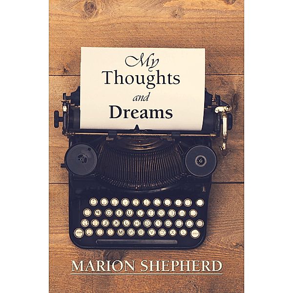 My Thoughts and Dreams., Marion Shepherd