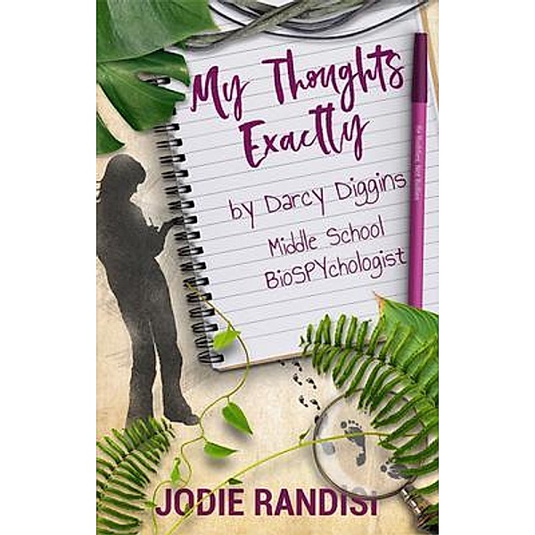 My Thoughts Exactly by Darcy Diggins, BioSPYchologist, Jodie Randisi
