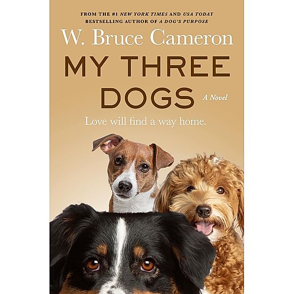 My Three Dogs, W. Bruce Cameron