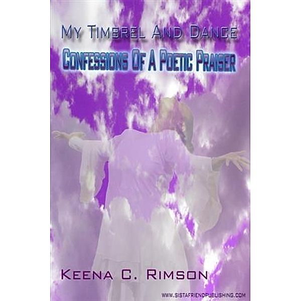 My Timbrel And Dance, Keena C. Rimson