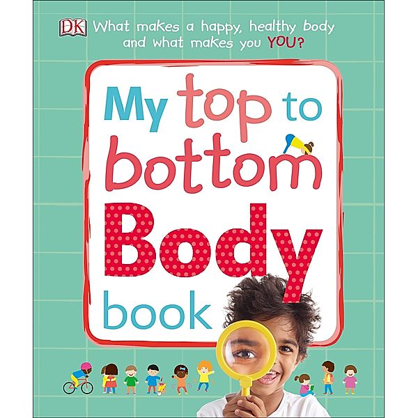 My Top to Bottom Body Book, Dk