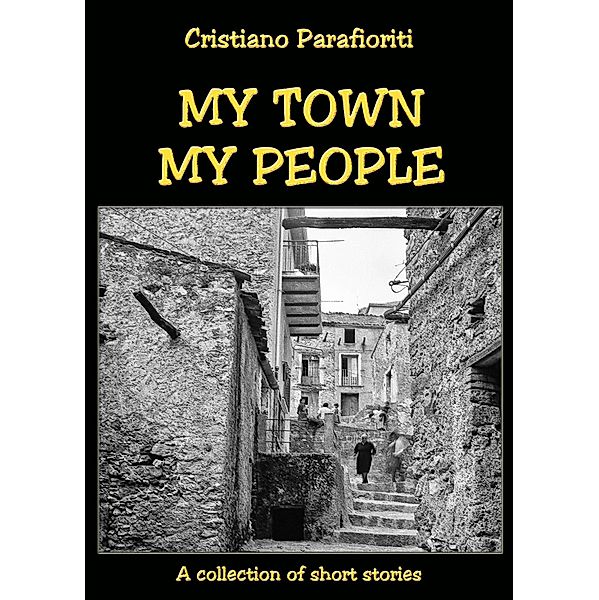My town, my people, Cristiano Parafioriti