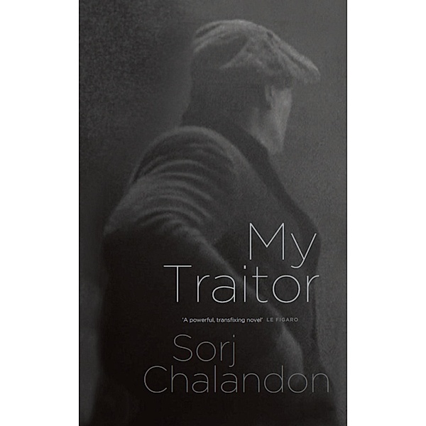 My Traitor, Sorj Chalandon