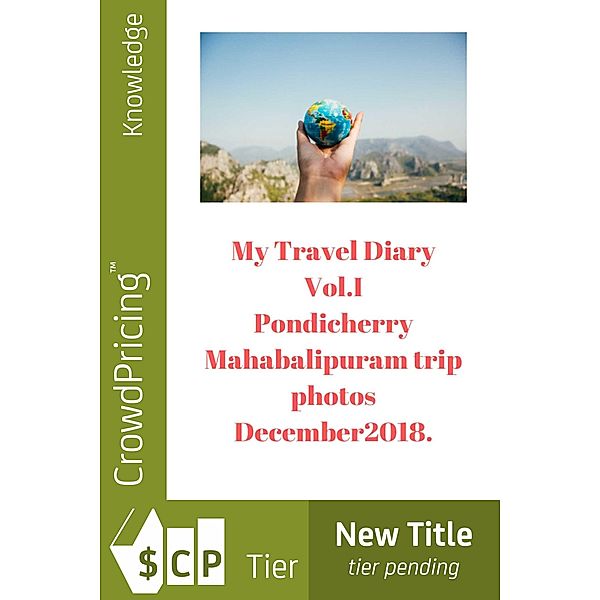 My Travel Diary Vol.I Pondicherry/Mahabalipuram, trip photos, December2018.: Pondicherry/Mahabalipuram, trip photos, December2018. / Scribl, Nishant Baxi