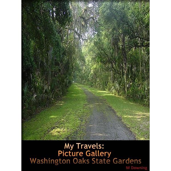My Travels: Picture Gallery Washington Oaks State Gardens / Marcos Sausilitos, M. Downing