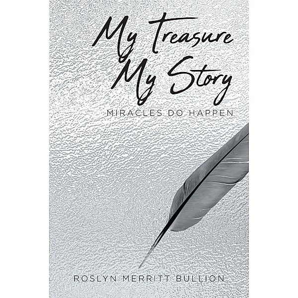 My Treasure My Story, Roslyn Merritt Bullion