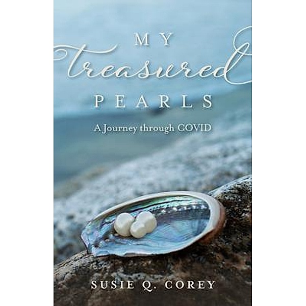 My Treasured Pearls, Susie Q. Corey