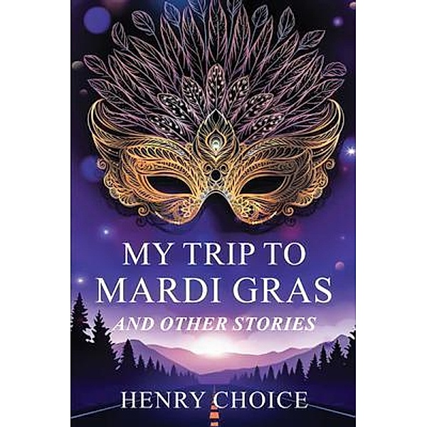 My Trip to Mardi Gras, Henry Choice