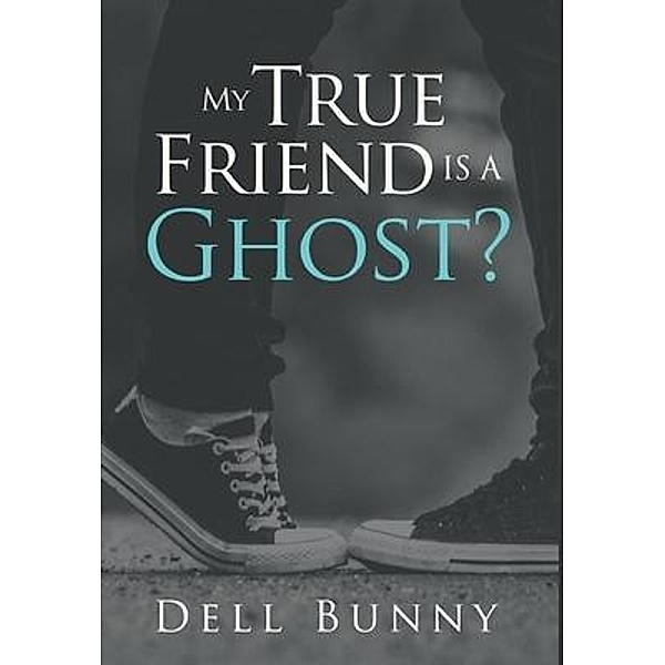 My True Friend is a Ghost?, Dell Bunny