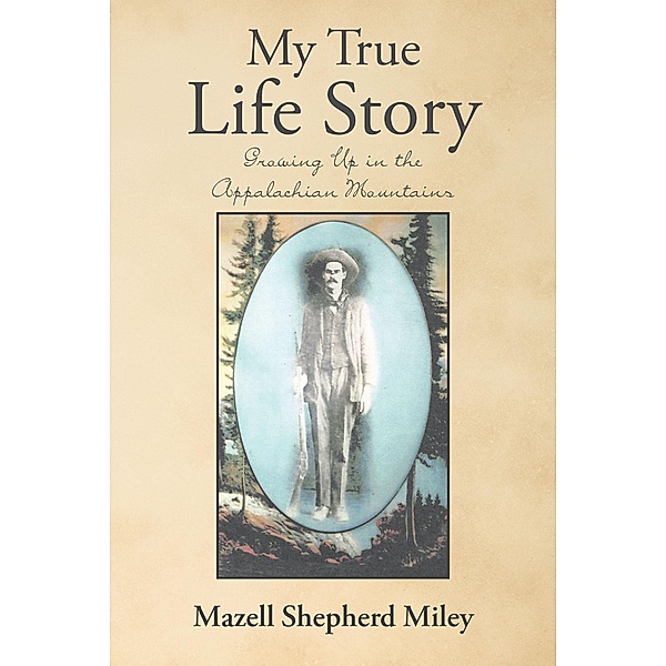 My True Life Story, Mazell Shepherd Miley