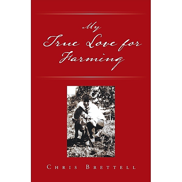 My True Love for Farming, Chris Brettell