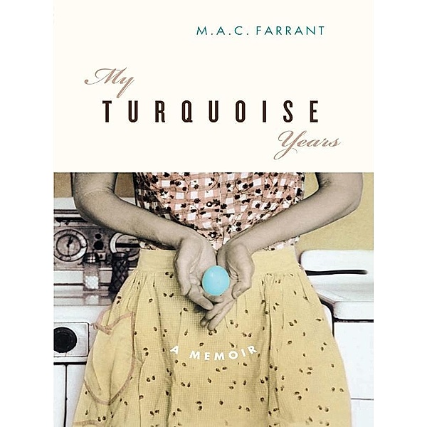 My Turquoise Years, M. A. C. Farrant