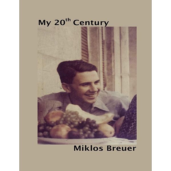 My Twentieth Century - eBook, Miklos Breuer